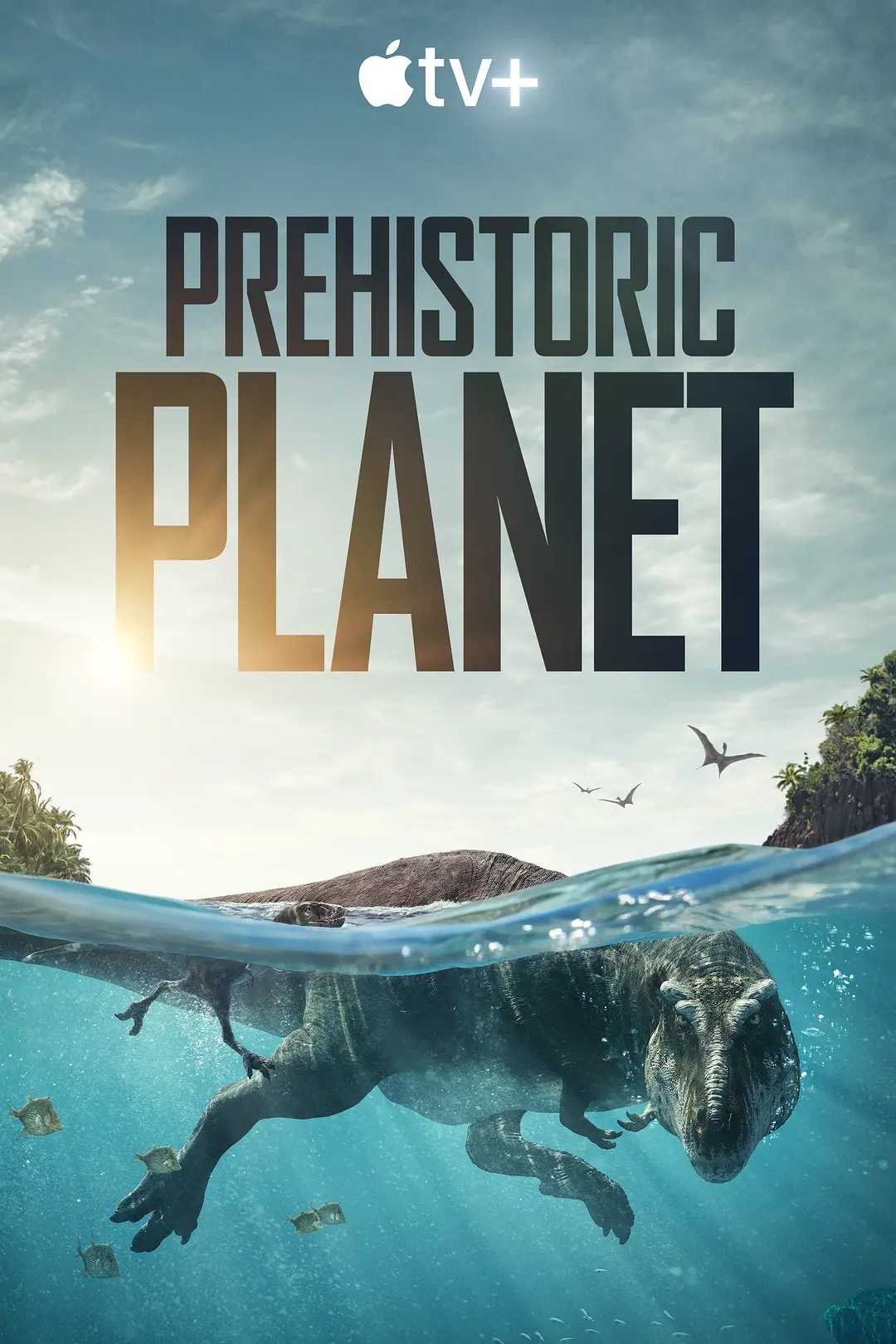 史前星球 第一季 Prehistoric Planet Season 1