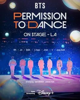 BTS 防弹少年团：台上允许热舞 - 洛杉矶 BTS: Permission to Dance on Stage - LA